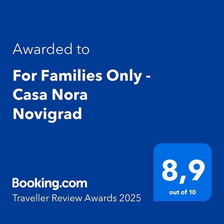 For Families Only - Casa Nora Novigrad Villa Novigrad  ภายนอก รูปภาพ