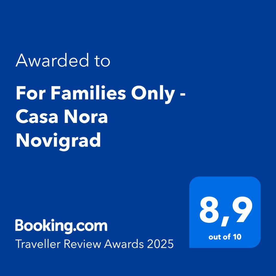 For Families Only - Casa Nora Novigrad Villa Novigrad  ภายนอก รูปภาพ